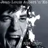 Jean-Louis Aubert'n'Ko - Plâtre et ciment !